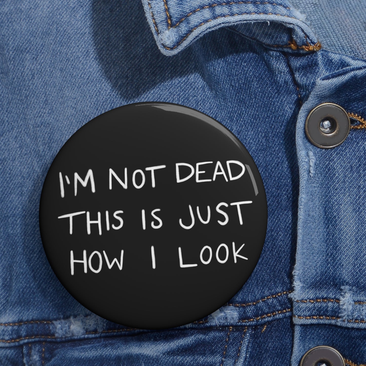 Not Dead Button