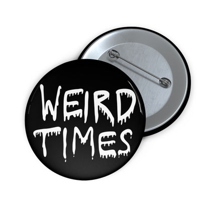 Weird Times Button